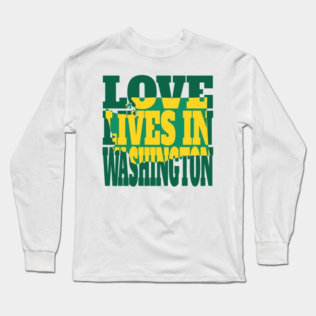 Love Lives in Washington Long Sleeve T-Shirt by DonDota